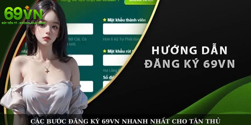 69VN - Nhà Cái 69VN.COM Uy Tín, Chính Thức | Đăng Ký +69K 12 Các bước đăng ký 69VN cơ bản dành cho người mới
